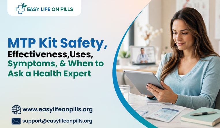 MTP Kit Safety, Effectiveness, Uses, Symptoms, and When to Ask a Health Expert